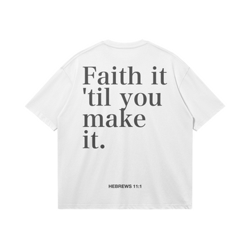 Faith it Oversize